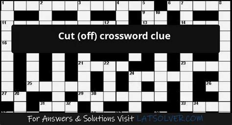 cut off crossword|CUT OFF Crossword Clue